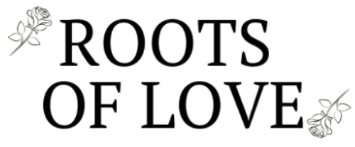 Roots of Love